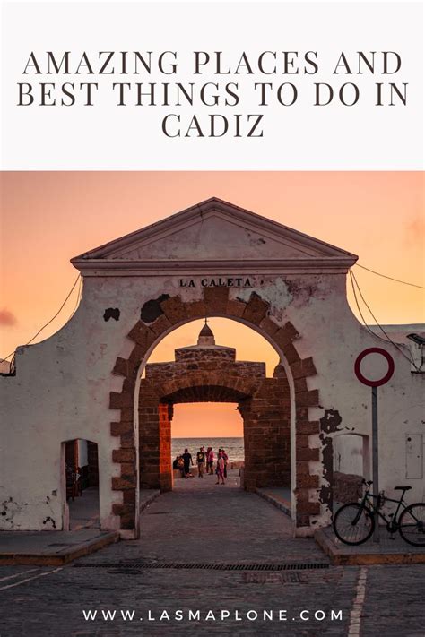 Planning A Trip To Cadiz But Not Sure Where To Start Here You Will