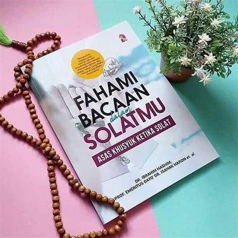 Buku Panduan Solat FAHAMI BACAAN SOLATMU Cara Mengerjakan Solat Langkah