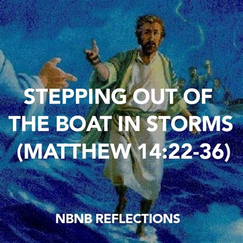 Stepping Out Of The Boat In Storms Matthew 1422 36 No Bible No Breakfast Daily Bible