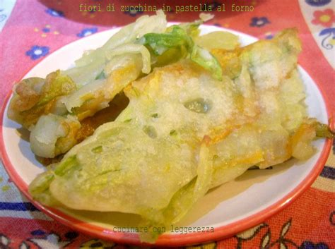 I fiori di zucca o fiori di zucchina sono squisiti ma la pastella croccante e appetitosa che li rende così irresistibili può essere, qualche volta, problematica. Fiori di zucchina in pastella al forno | Idee alimentari ...