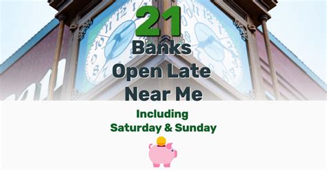 21 Banks Open Late Near Me Including Saturday And Sunday Frugal