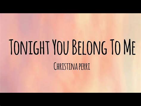 Christina Perri Cover Tonight You Belong To Me Lyrics Video