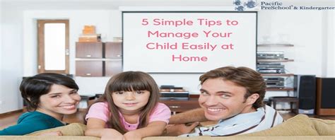 5 Simple Tips To Manage Your Child Easily At Home