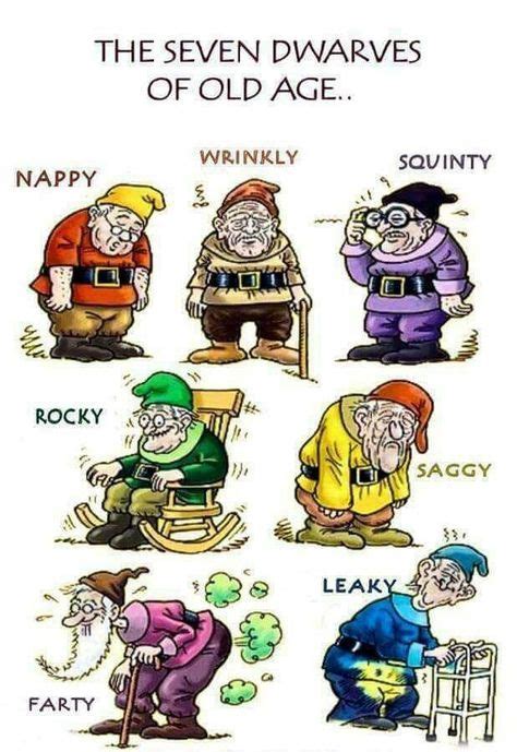 Pin By Susan Noyes Serratt On Twisted Humor Old Age Humor Old Age Seven Dwarfs