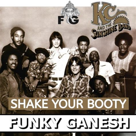 Stream Kc And The Sunshine Band Shake Your Booty Funky Ganesh Retouch