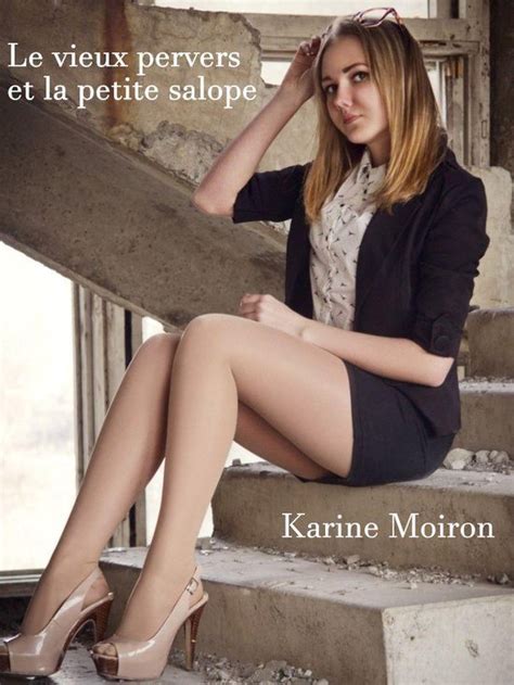 Le Vieux Pervers Et La Petite Salope Ebook Karine Moiron