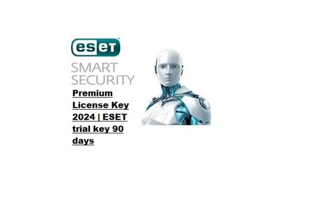 Eset Smart Security Premium License Key 2024 Eset Trial Key 90 Days