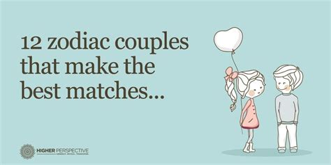 12 Zodiac Couples That Make The Best Matches Higher Perspective