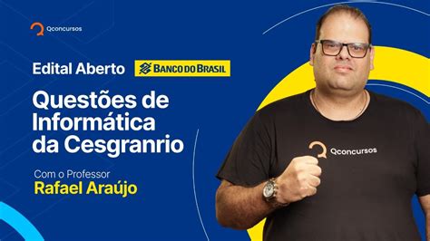 Concurso Banco do Brasil questões de Informática da Cesgranrio YouTube