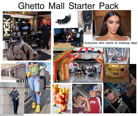 Ghetto Mall Starter Pack Rstarterpacks Starter Packs Know Your Meme