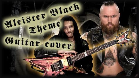 Aleister Black Wwe Theme Guitar Cover Youtube