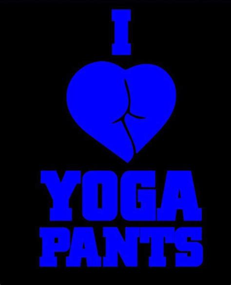 i love yoga pants decal sticker 5 or 7 sizes jdm funny for etsy
