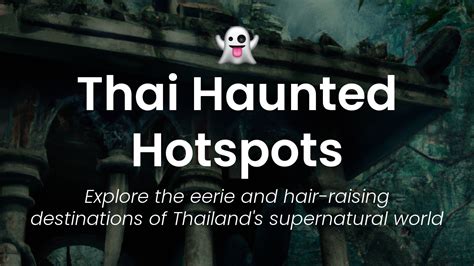 Discover Thailand's Spooky Secrets: Haunted Hotspots
