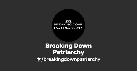 Breaking Down Patriarchy Instagram Linktree