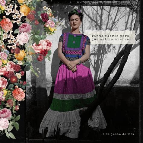 Frida Kahlo Pinto Flores Para Que Así No Mueran Nicolás Tena