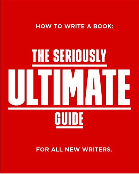 How To Write A Book The Seriously Ultimate Guide For New Writers