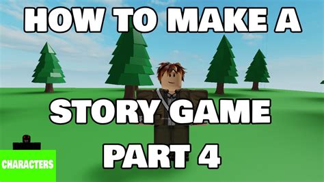 How To Make A Story Game In Roblox Studio Part 4 Youtube