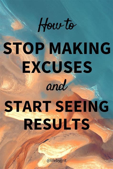 How To Stop Making Excuses And Start Seeing Results In 2020 Stop