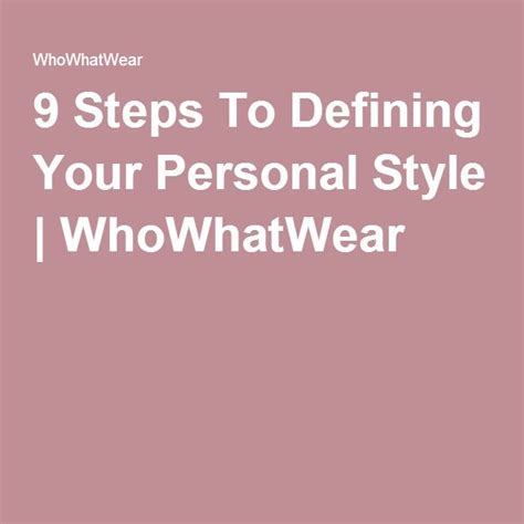 9 Steps To Defining Your Personal Style Personal Style Style Define