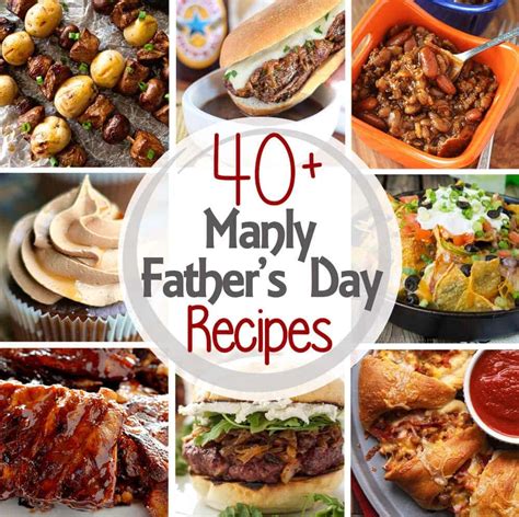 40 Manly Fathers Day Recipes Julies Eats And Treats
