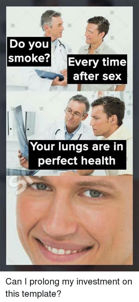 Do You Smoke Every Time After Sex Your Lungs Are In Perfect Health
