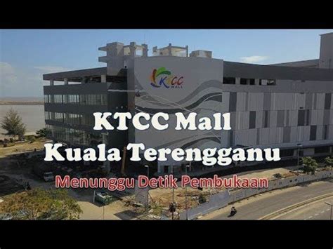 Kompleks taman selera tanjung, lot 00406 pn 002740 mukim bandar, 20200, kuala terengganu. Terkini KTCC Mall Kuala Terengganu | 19.12.2019 - YouTube