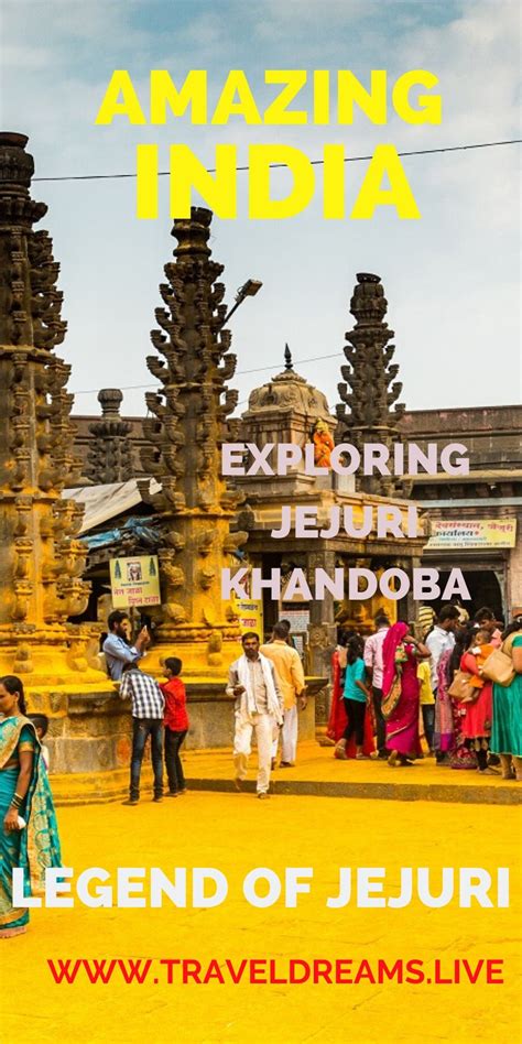 Explore The Golden Festival Of Jejuri India Jai Khandoba Travel