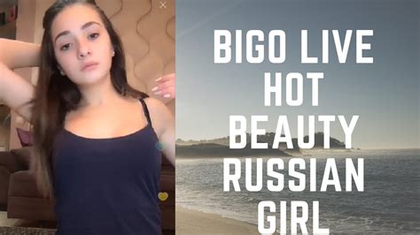 Bigo Live Hot Beauty Russian Girl Youtube
