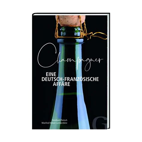 Champagner Eine Deutsch Französische Affäre Seltene Weine