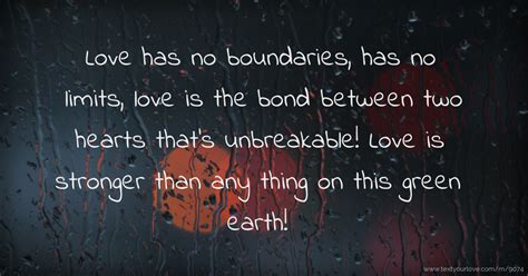 Love Has No Boundaries Has No Limits Love Is The Bond Text