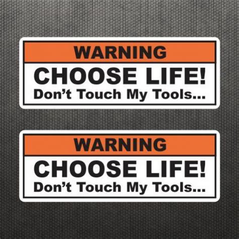 Sell Choose Life Dont Touch Tool Funny Warning Sticker Vinyl Decal Car