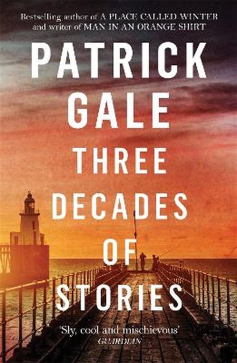 Three Decades Of Stories Patrick Gale 9781472258083 Boeken