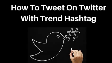 How To Tweet On Twitter With Trend Hashtag Youtube