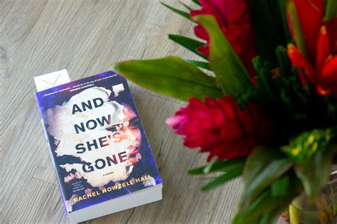 Book Feature And Now Shes Gone By Rachel Howzell Hall Book Review