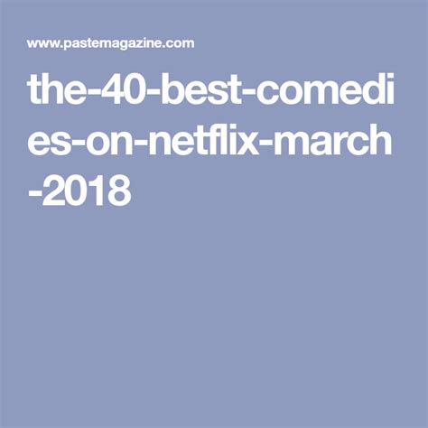 Best marvel movies on netflix. The 40 Best Comedies on Netflix Right Now (March 2020 ...