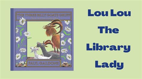 The Three Billy Goats Gruff By Paul Galdone Story Time Read Aloud With Lou Lou The Library