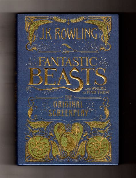 Fantastic Beasts And Where To Find Them The Original Screenplay First