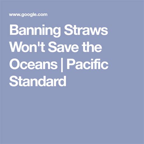 Banning Straws Wont Save The Oceans Pacific Standard Save Our Oceans