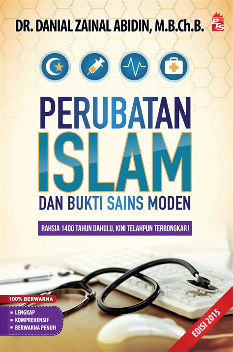 Razak (2015432118) nur fatma baiduri binti gustaf edison (2015274714) konsep ubatan menurut islam. Perubatan Islam dan Bukti Sains Moden Edisi 2015 — Portal PTS