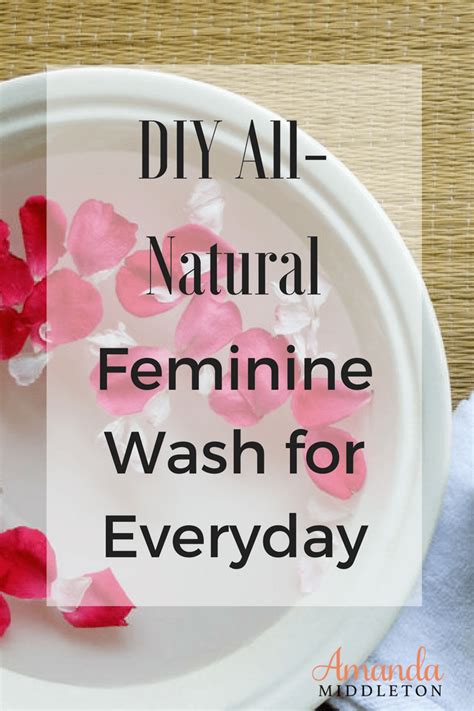 Do It Yourself All Natural Feminine Wash For Everyday Use