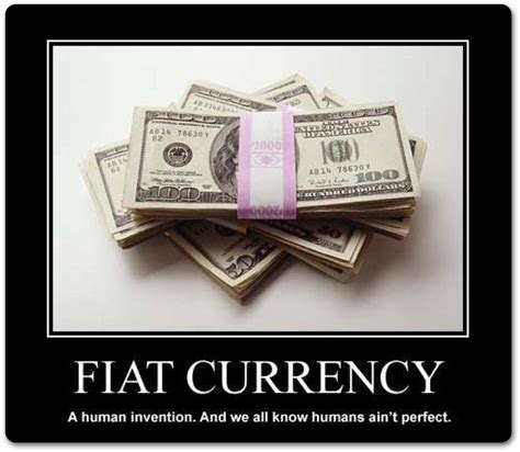 Fiat money is a currency without any underlying value, but which value is derived by government. Fiat and the Abuse of Using This Term | Armstrong Economics