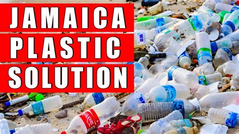 jamaica s battle against plastic pollution recycling in jamaica youtube