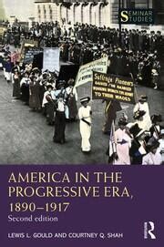 The Limits Of Progressivism V America In The Progressive Era