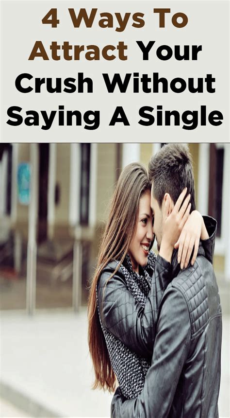 4 ways to attract your crush without saying a single word your crush single words relationship