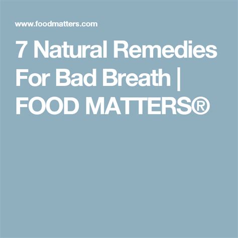7 natural remedies for bad breath bad breath remedy bad breath