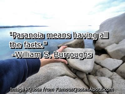 A quote can be a single line from one character or a memorable dialog between several characters. Quotes About Paranoia. QuotesGram