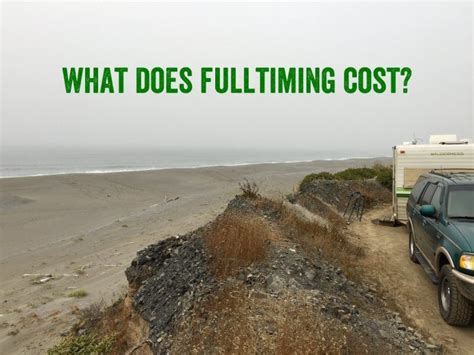 How Much Does Fulltiming Cost Learn To Rv Rv Life Full Time Rv