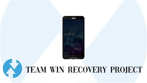 How To Install Twrp Recovery And Asus Zenfone 2 720p Guide