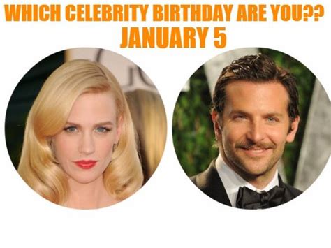 January 5 Which Celebrity Birthday Are You Playbuzz