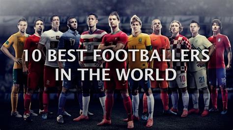 Top 10 Footballers In The World Best Of Ten Youtube